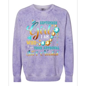 I'm A September Birthday I Am Who I Am Gifts Colorblast Crewneck Sweatshirt