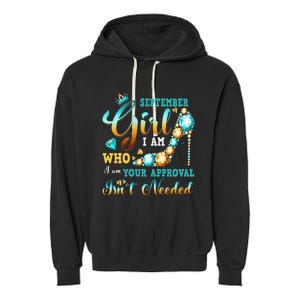 I'm A September Birthday I Am Who I Am Gifts Garment-Dyed Fleece Hoodie