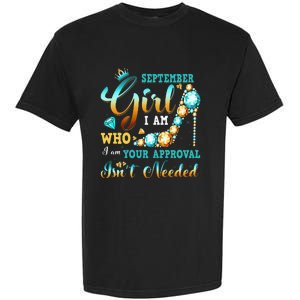 I'm A September Birthday I Am Who I Am Gifts Garment-Dyed Heavyweight T-Shirt