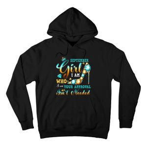 I'm A September Birthday I Am Who I Am Gifts Tall Hoodie