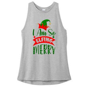 I Am So Elfing Merry Funny Christmas Elf Ladies PosiCharge Tri-Blend Wicking Tank