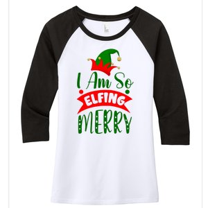 I Am So Elfing Merry Funny Christmas Elf Women's Tri-Blend 3/4-Sleeve Raglan Shirt