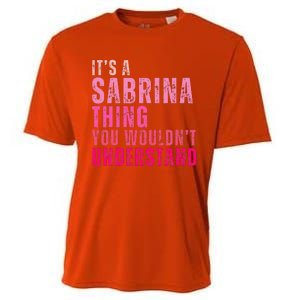 ItS A Sabrina Thing You WouldnT Understand Cooling Performance Crew T-Shirt