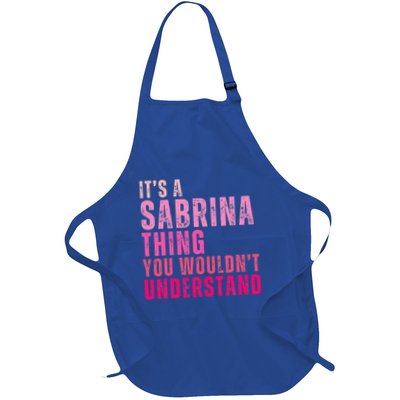 ItS A Sabrina Thing You WouldnT Understand Full-Length Apron With Pockets