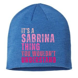 ItS A Sabrina Thing You WouldnT Understand Sustainable Beanie