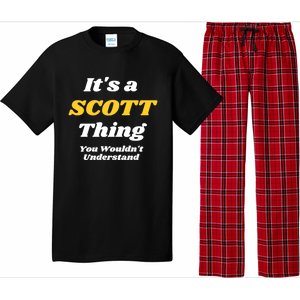 Its A Scott Thing You Wouldnt Understand Family Name Gift Pajama Set