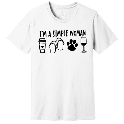 Im A Simple Woman Coffee Flip Flops Dog Wine Premium T-Shirt