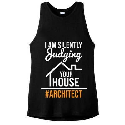 I Am Silently Judging Your House Architect Architecture Ladies PosiCharge Tri-Blend Wicking Tank