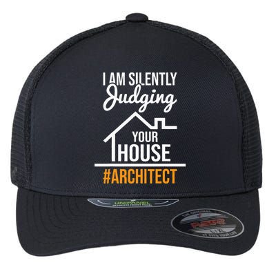 I Am Silently Judging Your House Architect Architecture Flexfit Unipanel Trucker Cap