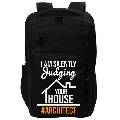 I Am Silently Judging Your House Architect Architecture Impact Tech Backpack