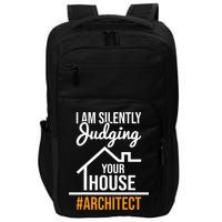I Am Silently Judging Your House Architect Architecture Impact Tech Backpack