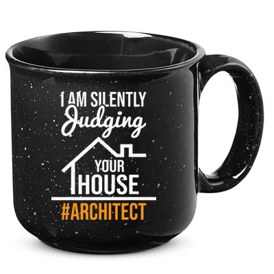 I Am Silently Judging Your House Architect Architecture 15oz Campfire Ceramic Mug