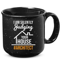 I Am Silently Judging Your House Architect Architecture 15oz Campfire Ceramic Mug