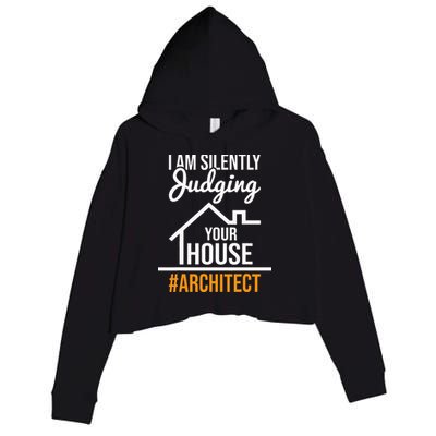 I Am Silently Judging Your House Architect Architecture Crop Fleece Hoodie
