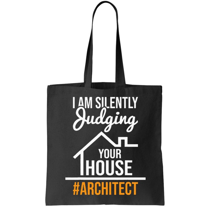 I Am Silently Judging Your House Architect Architecture Bag