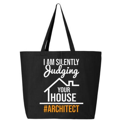 I Am Silently Judging Your House Architect Architecture 25L Jumbo Tote