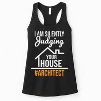 I Am Silently Judging Your House Architect Architecture Womens Tank Top