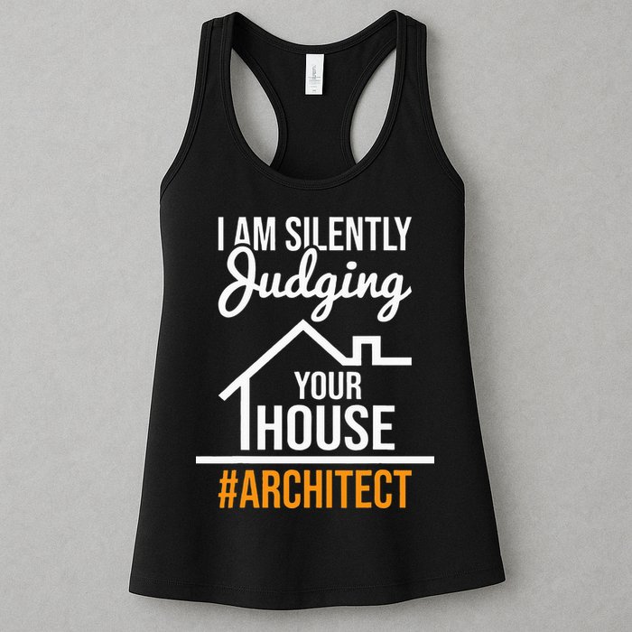 I Am Silently Judging Your House Architect Architecture Womens Tank Top