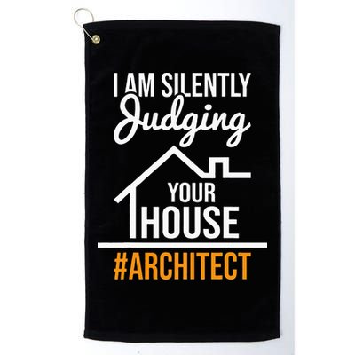 I Am Silently Judging Your House Architect Architecture Golf Towel