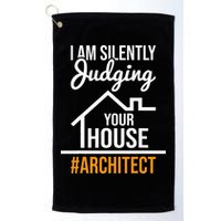 I Am Silently Judging Your House Architect Architecture Golf Towel
