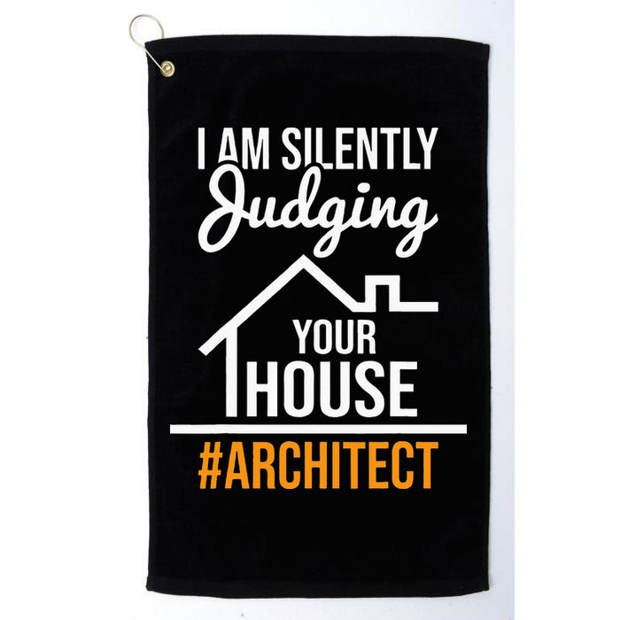 I Am Silently Judging Your House Architect Architecture Golf Towel