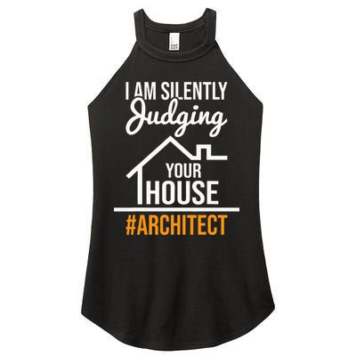 I Am Silently Judging Your House Architect Architecture Women's Perfect Tri Rocker Tank