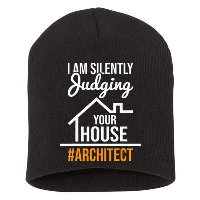 I Am Silently Judging Your House Architect Architecture Short Acrylic Beanie