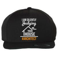 I Am Silently Judging Your House Architect Architecture Wool Snapback Cap