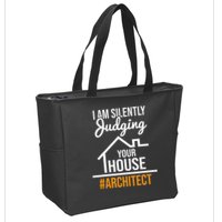I Am Silently Judging Your House Architect Architecture Zip Tote Bag