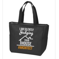 I Am Silently Judging Your House Architect Architecture Zip Tote Bag