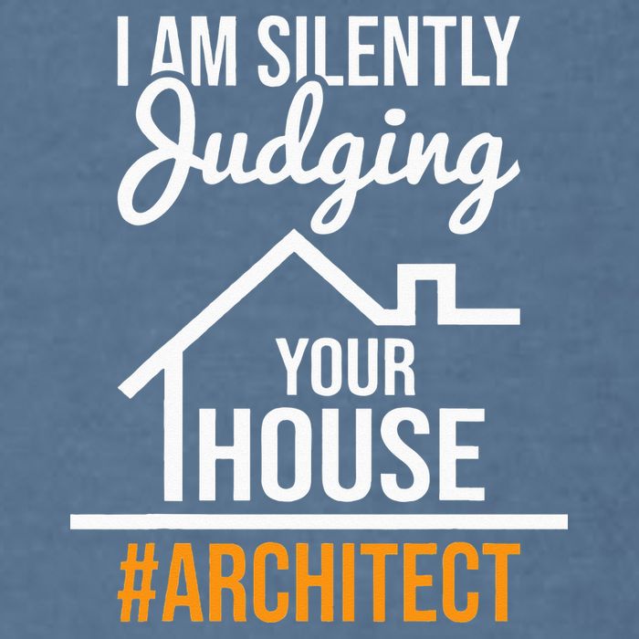 I Am Silently Judging Your House Architect Architecture Garment-Dyed Sweatshirt
