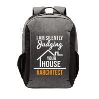 I Am Silently Judging Your House Architect Architecture Vector Backpack