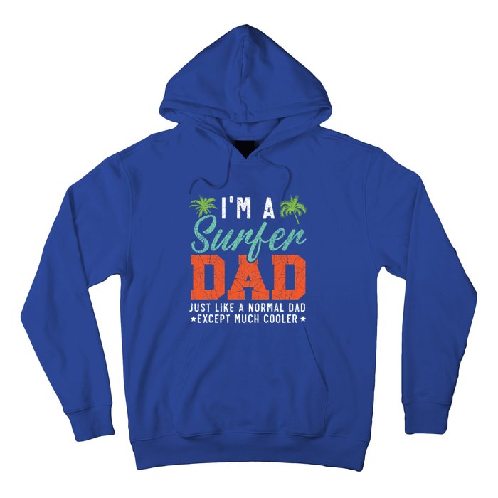 Im A Surfer Dad Surfboard Surfing Water Sport Fathers Day Meaningful Gift Hoodie