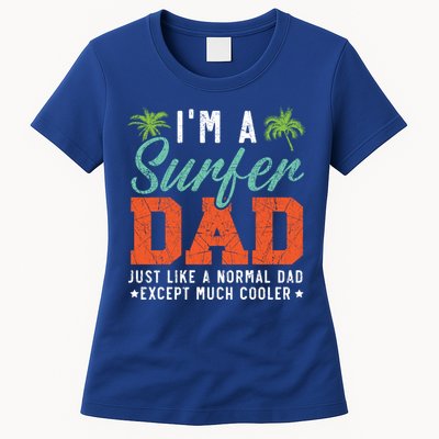 Im A Surfer Dad Surfboard Surfing Water Sport Fathers Day Meaningful Gift Womens T-Shirt