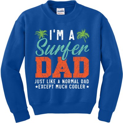 Im A Surfer Dad Surfboard Surfing Water Sport Fathers Day Meaningful Gift Kids Sweatshirt