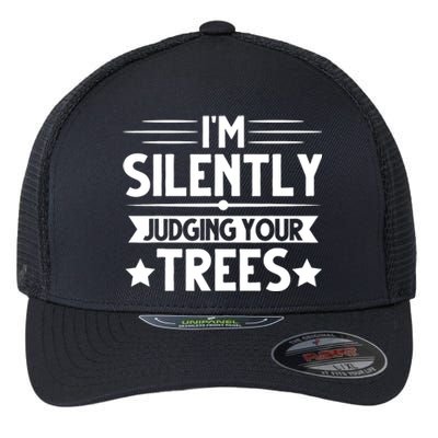 I am silently judging your trees arborist Tree Climbing Flexfit Unipanel Trucker Cap