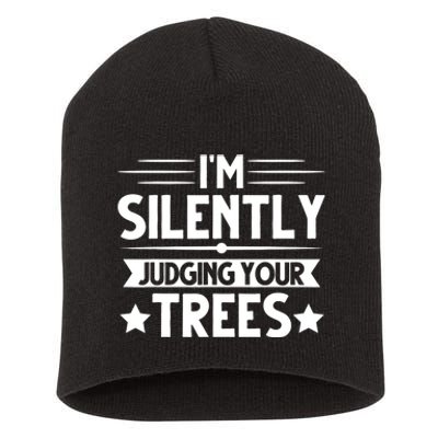 I am silently judging your trees arborist Tree Climbing Short Acrylic Beanie