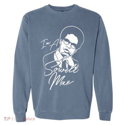 Im A Sowell Man Thomas African American Economist Garment-Dyed Sweatshirt
