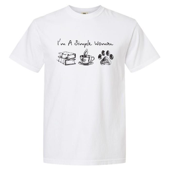 Im A Simple Woman Books Coffee Dog Animal Fur Paw Print Garment-Dyed Heavyweight T-Shirt