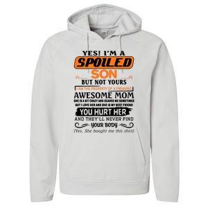 I'm A Spoiled Son Of A Freaking Awesome Mom Great Gift Performance Fleece Hoodie