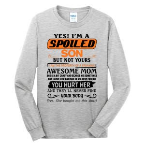 I'm A Spoiled Son Of A Freaking Awesome Mom Great Gift Tall Long Sleeve T-Shirt