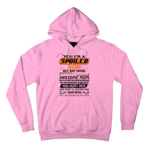 I'm A Spoiled Son Of A Freaking Awesome Mom Great Gift Hoodie