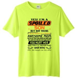 I'm A Spoiled Son Of A Freaking Awesome Mom Great Gift Tall Fusion ChromaSoft Performance T-Shirt