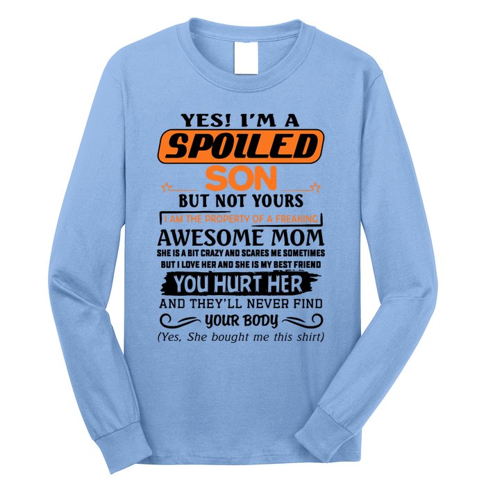 I'm A Spoiled Son Of A Freaking Awesome Mom Great Gift Long Sleeve Shirt