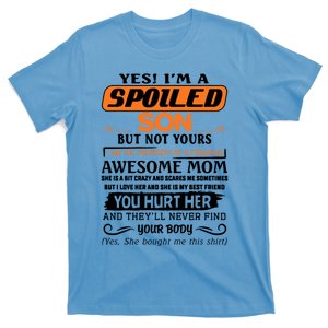 I'm A Spoiled Son Of A Freaking Awesome Mom Great Gift T-Shirt