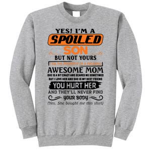 I'm A Spoiled Son Of A Freaking Awesome Mom Great Gift Sweatshirt