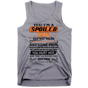 I'm A Spoiled Son Of A Freaking Awesome Mom Great Gift Tank Top