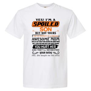 I'm A Spoiled Son Of A Freaking Awesome Mom Great Gift Garment-Dyed Heavyweight T-Shirt