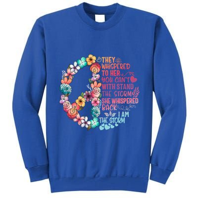 I Am Storm They Whispered Her You CanT Withstand Feminist Gift Tall Sweatshirt