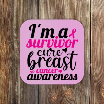 I'm A Survivor Cure Breast Cancer Awareness Coaster